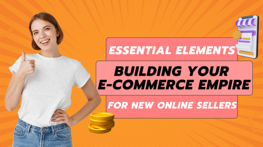 Building your e-commerce Empire